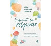 Enquanto eu respirar