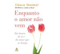 Enquanto o Amor Não Vem (Em Portuguese do Brasil)
