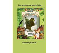 Enquête au salon du livre: Une aventure de Martin l ours: 6
