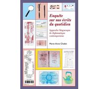 Enquête de diplomatique sur nos écrits du quotidien: Approche bloguesque de diplomatique contemporaine