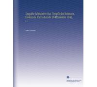 Enquête Législative Sur l'impôt des Boissons, Ordonnée Par la Loi du 20 Décembre 1849.: V. 2