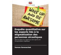 Enquête quantitative sur les aspects liés à la stigmatisation des personnes alcooliques