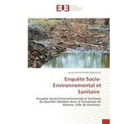 Enquête Socio-Environnemental et Sanitaire: Enquête Socio-Environnemental et Sanitaire du Quartier Abattoir dans la Commune de Masina, Ville de Kinshasa