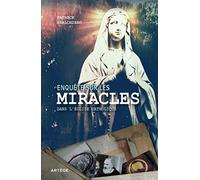 Enquête sur les miracles dans l'Eglise catholique