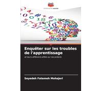 Enquêter sur les troubles de l’apprentissage: et leurs différents effets sur les enfants