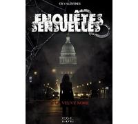 Enquêtes Sensuelles: Tome 2 : La veuve noire