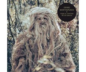 Enric Montefusco - Viaje Al Centro De Un Idiota 2lp