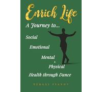 ENRICH LIFE: A Journey to Social, Emotional, Mental, and Physical Health Through Dance