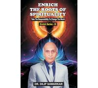 Enrich The Roots of Spirituality: Take The Responsibility to change the World (Enrich Series)