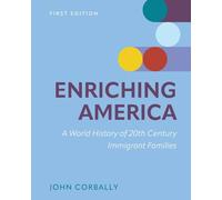 Enriching America: A World History of 20th Century Immigrant Families