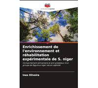Enrichissement de l'environnement et réhabilitation expérimentale de S. niger: Comportement alimentaire et anti-prédateur d'un groupe de Saguinus niger nés en captivité