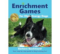 Enrichment Games for High-Energy Dogs: Your step-by-step guide to dog training fun!
