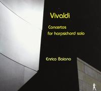 Enrico Baiano (Cembalo) - Vivaldi: Conciertos Para Solo De Clave / Baiano