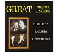 Enrico Carus - Enrico Carus / Feodor Chaliapin / Kipras Petrauskas: Great Friends And Singers (Carusso/Challiapin/Petrauskas) [CD]