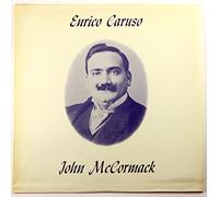 Enrico Caruso: Operatic Arias / John McCormack: Irish Songs