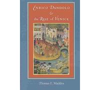 [Enrico Dandolo and the Rise of Venice] (By: Thomas F. Madden) [published: September, 2003]