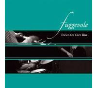 Enrico De Carli Trio - Fuggevole