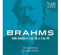 ENRICO DINDO - ANDREA DINDO - BRAHMS: CELLO SONATAS N. 1 OP. 38, N. 2 OP. 99