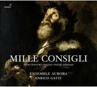 Enrico Gatti Mille Consigli: 17th-Century Italian Violin (CD) (Importación USA)