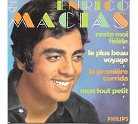 Enrico Macias - Reste-moi Fidèle/Le Plus Beau Voyage/La Première Corrida/Mon Tout Petit - 45 tours - 7"