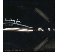 Enrico Merlin - Looking for
