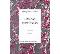 Enrique Granados: Danzas Espanolas Complete For Piano Solo - Partituras