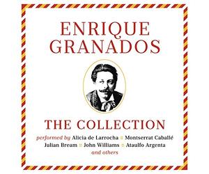 Enrique Granados - Enrique Granados: The Collection