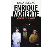 Enrique Morente: Malgré la nuit