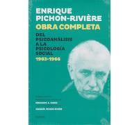 Enrique Pichon-Riviére. Obra completa. Del psicoanálisis a la psicología social 1963-1966 | Fernando A. Fabris, Enrique Pichon-rivière
