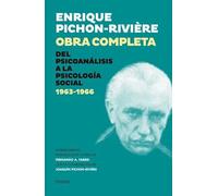 Enrique Pichon-Riviére. Obra completa. Del psicoanálisis a la psicología social 1963-1966 | Fernando A. Fabris, Enrique Pichon-rivière