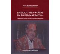 Enrique Vila-matas En Su Red Narrativa: Hibridismo Reescritura E Inter