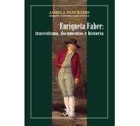 Enriqueta Faber: Travestismo, Documentos E Historia