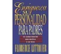 Enriquezca su Personalidad Para Padres: Comprenda Que Motiva A su Hijo = Personality Plus for Parents