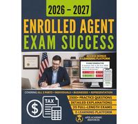 Enrolled Agent Exam Success: The Complete Enrolled Agent Study Guide: Master Individuals, Businesses, and Representation for the IRS SEE | Covers All Three Parts