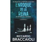 Enroque de la Reina: Un Misterio en la Academia: Un thriller de la Inspectora Olivia Wolf (Inspectora Olivia Wolf. Thriller policíaco de misterio y suspense en Akeron City.)