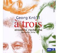 Ens.Recherche - A Trois.Triokompositionen