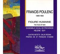 Ens Voc De Provence - Poulenc: La Figure Humaine; 4 Motets...; Slave Regina; 4 Petites Prieres...