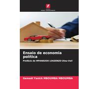 Ensaio de economia política: Prefácio de MPANDZOU LOUZENZO Dieu-Veil