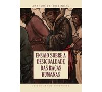 Ensaio Sobre A Desigualdade Das Raças Humanas