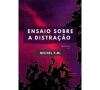 Ensaio Sobre A Distração (vol.1) (ebook)