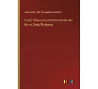 Ensaio Sobre a Inconstitucionalidade das leis no direito Portugues