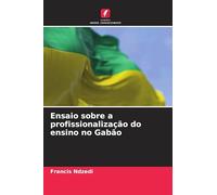 Ensaio sobre a profissionalização do ensino no Gabão