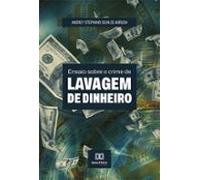 Ensaio Sobre O Crime De Lavagem De Dinheiro (ebook)
