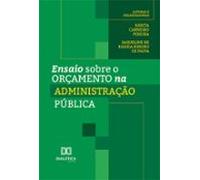 Ensaio Sobre O Orçamento Na Administração Pública (ebook)