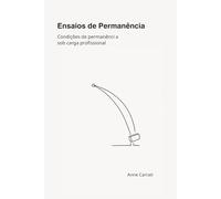 Ensaios de Permanência: Condições de permanência sob carga profissional