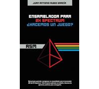 Ensamblador para ZX Spectrum: ¿Hacemos un juego?