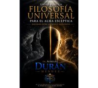 Ensayo de la Filosofía Universal para el Alma Escéptica: Diálogos entre la Psique y el Filósofo