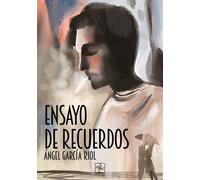 Ensayo de recuerdos | Amador Àngel García Santos