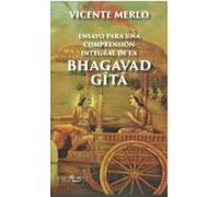 Ensayo para una comprensión integral de la Bhagavad Gita