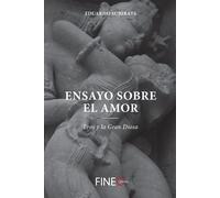 Ensayo sobre el amor: Eros y la Gran Diosa | Eduardo Subirats